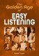 The Golden Age of Easy Listening
